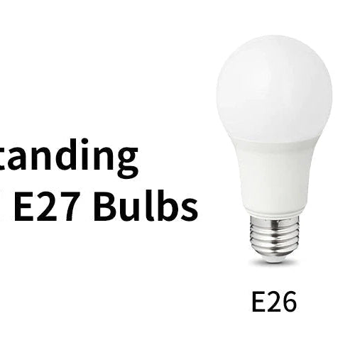 Understanding E26 and E27 Bulbs: The Ultimate Guide to Choosing the Right One - Simprolos